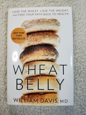 Wheat Belly William Davis MD Hardcover Diet Weight Loss Health Book Rodale 2011